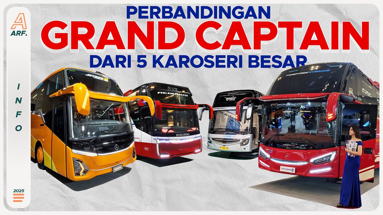 Perbandingan GRAND CAPTAIN Dari 5 Karoseri di Indonesia - Mana yang Terbaik ?