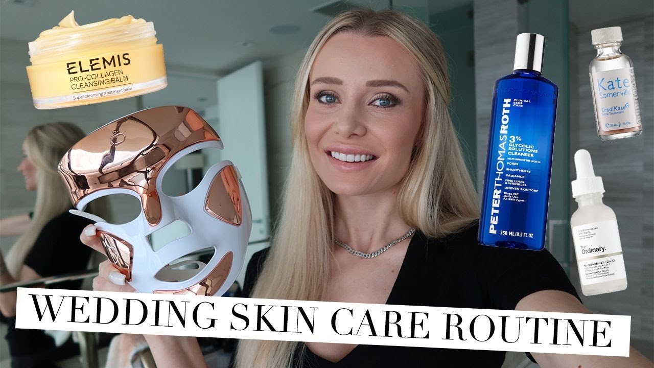 Learn my SKIN CARE secrets for the wedding | 24 Days until the Wedding
