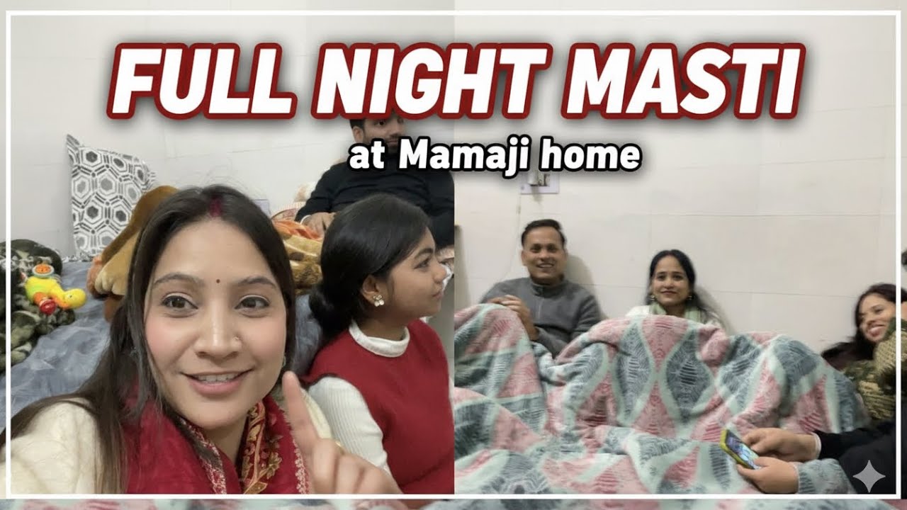full Night Masti At Mama’S Home