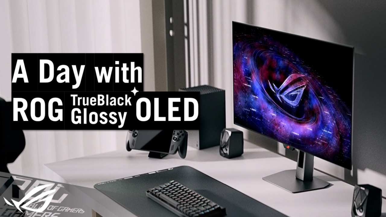 A Day with ROG Trueblack Glossy&trade; OLED&mdash; One Screen for Your Whole Day