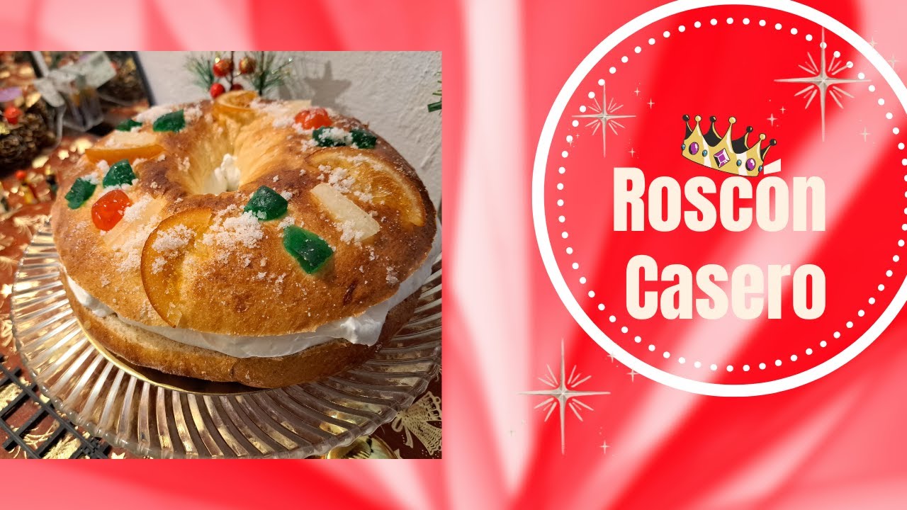 Roscón de Reyes Casero Receta Tradicional MUY FÁCIL