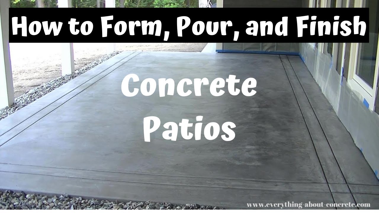 How To Form, Pour, And Finish A Concrete Patio Slab
