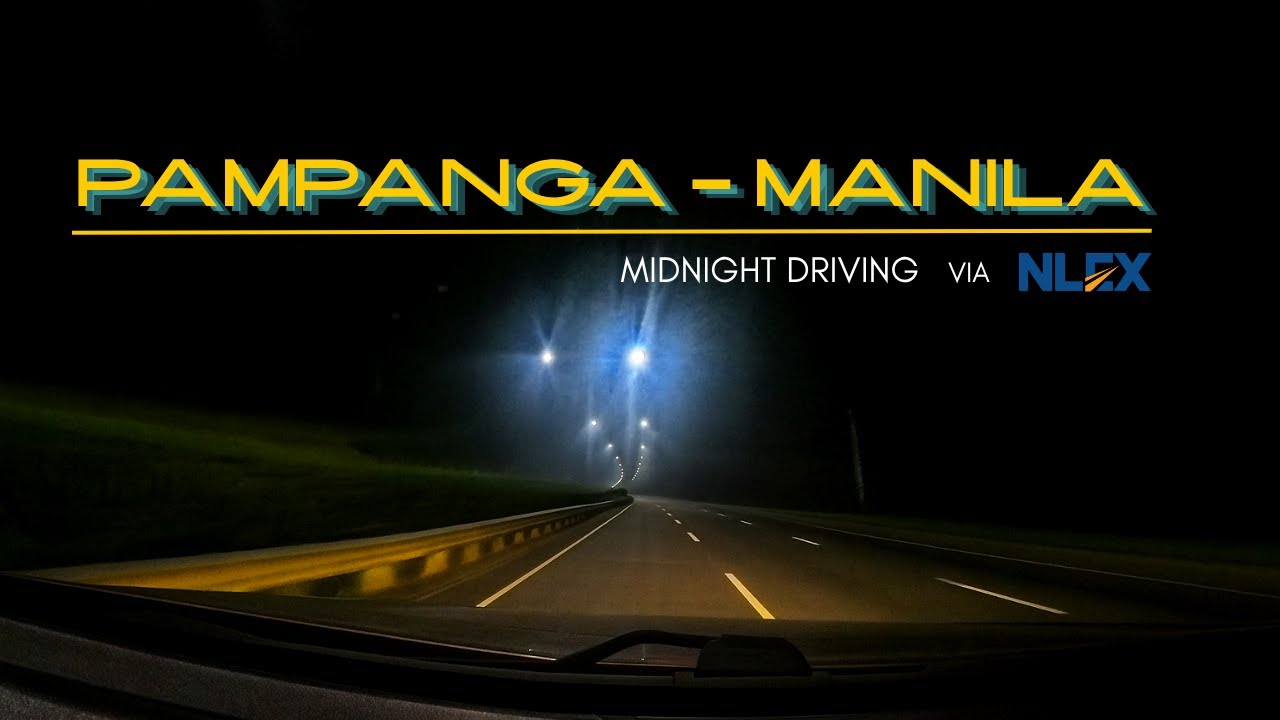 Midnight Driving along NLEX | Pampanga to Manila