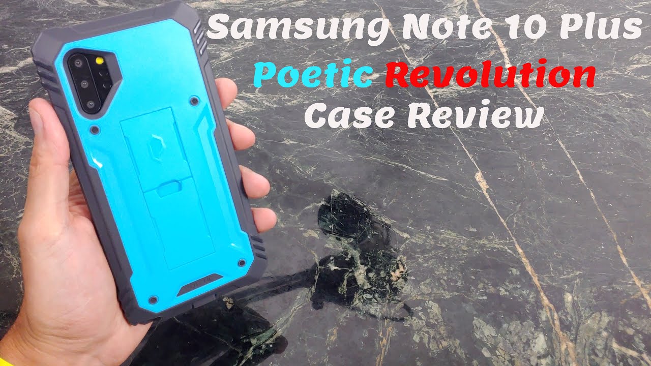 Samsung Galaxy Note 10 Plus POETIC Revolution Case Review