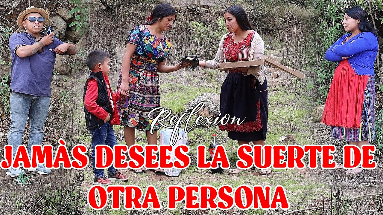 JAMÀS DESEES LA SUERTE DE OTRA PERSONA