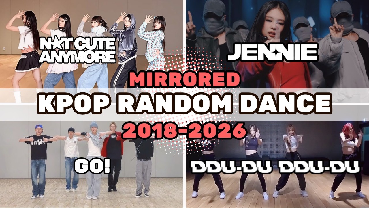 MIRRORED KPOP RANDOM PLAY DANCE |2018-2026|