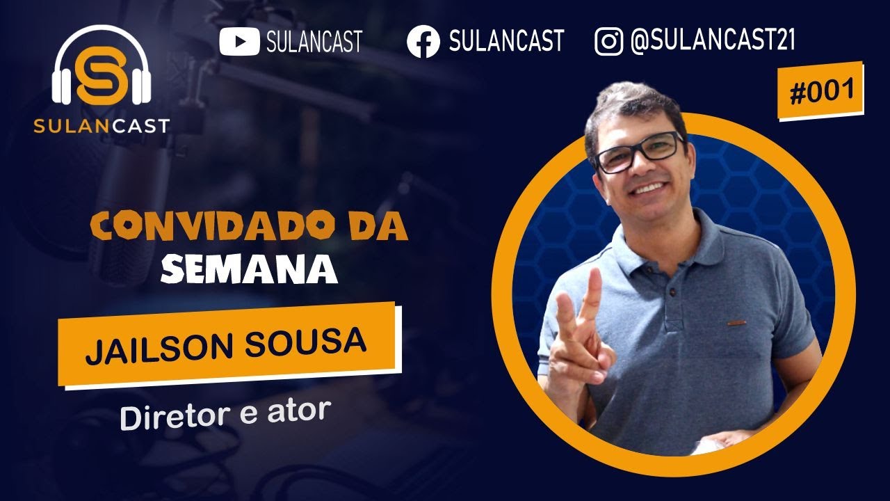 Sulancast - EP 01- 21/07/2022 - Jailson Sousa