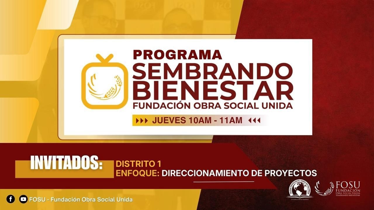Sembrando Bienestar | Direccionamiento de Proyectos Productivos | FOSU Nacional