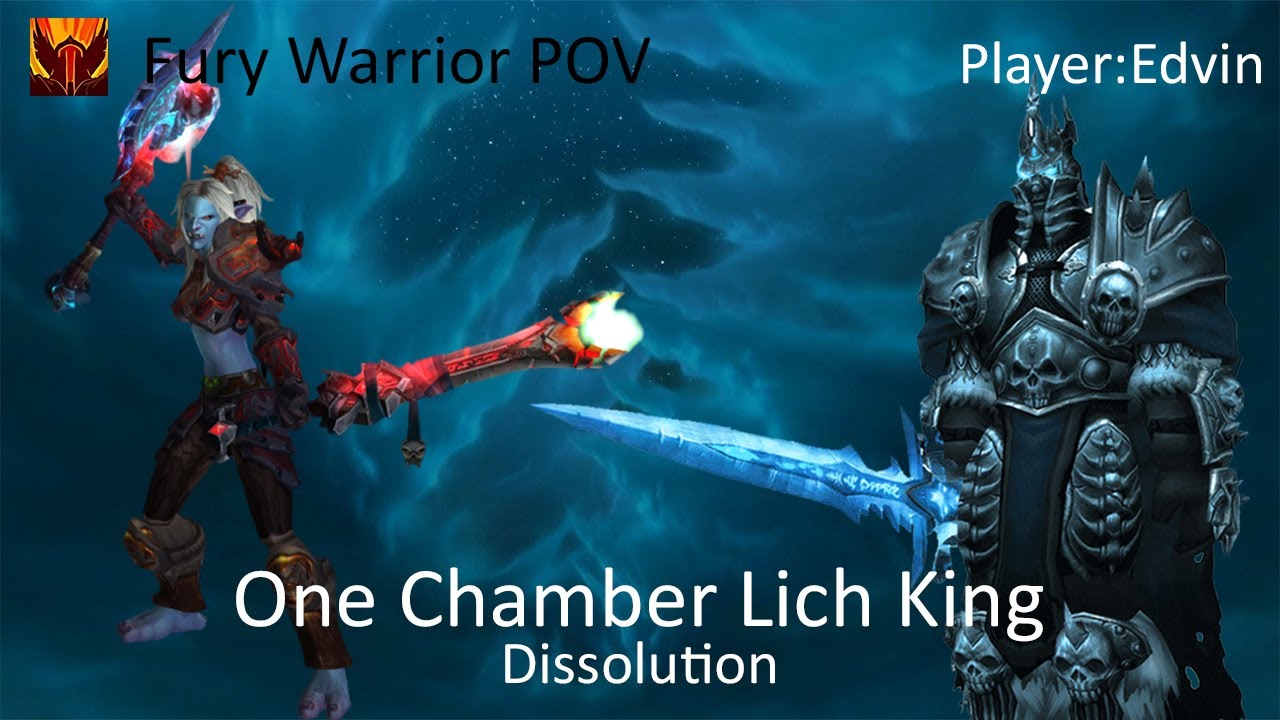 Dissolution - ICC - One Chamber Lich King 25man Heroic - Fury Warrior POV [WARMANE]