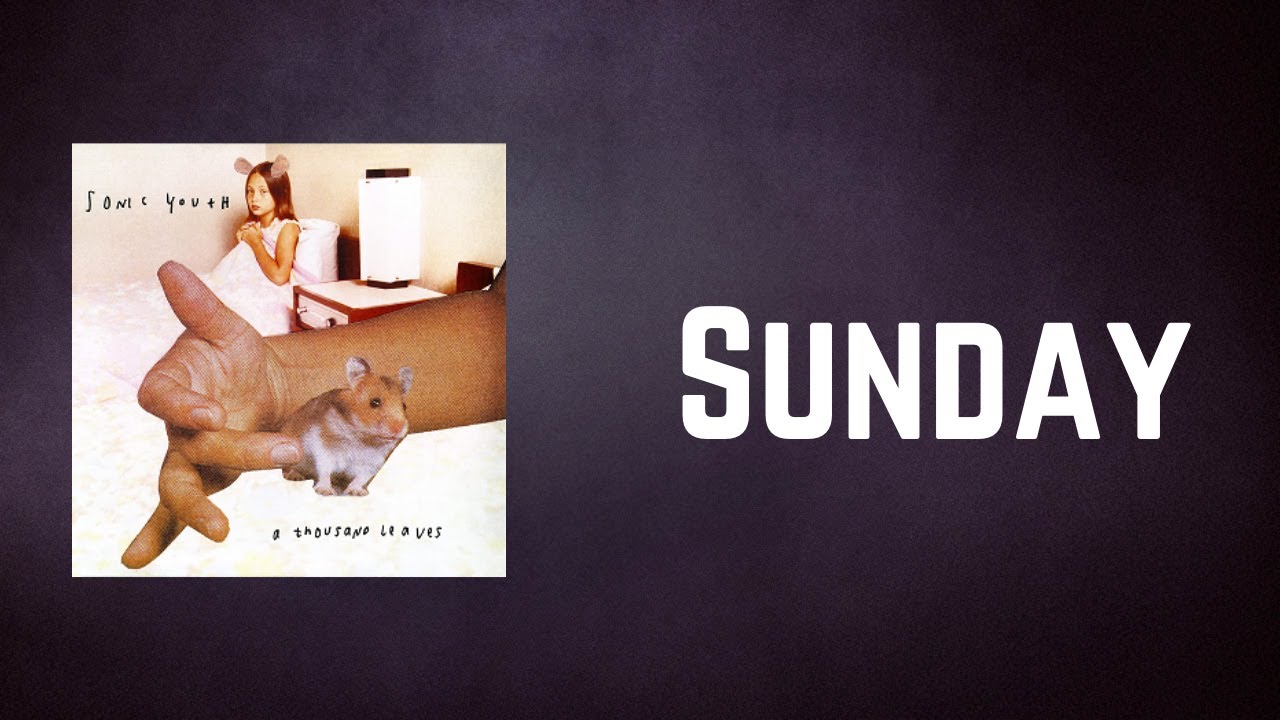 Sonic Youth - Sunday  (Lyrics)