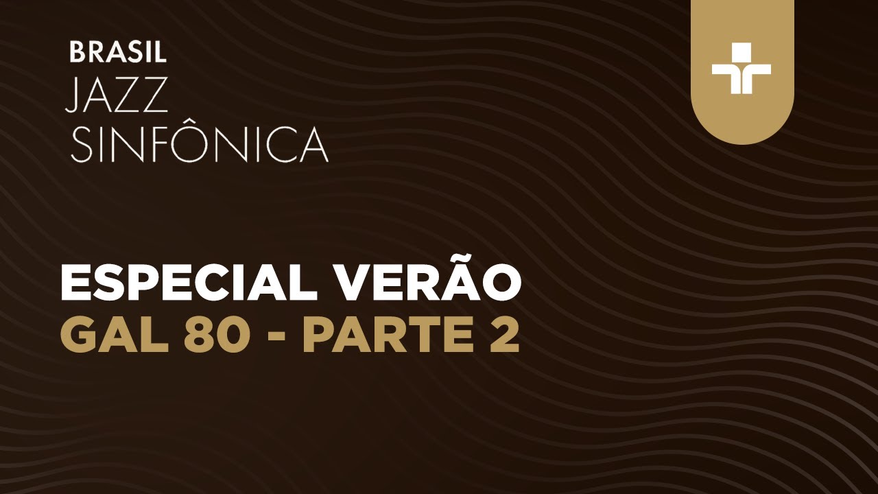 ESPECIAL VERÃO 2026 - GAL 80 - PARTE 2 | 9ª TEMPORADA | 22/01/2026