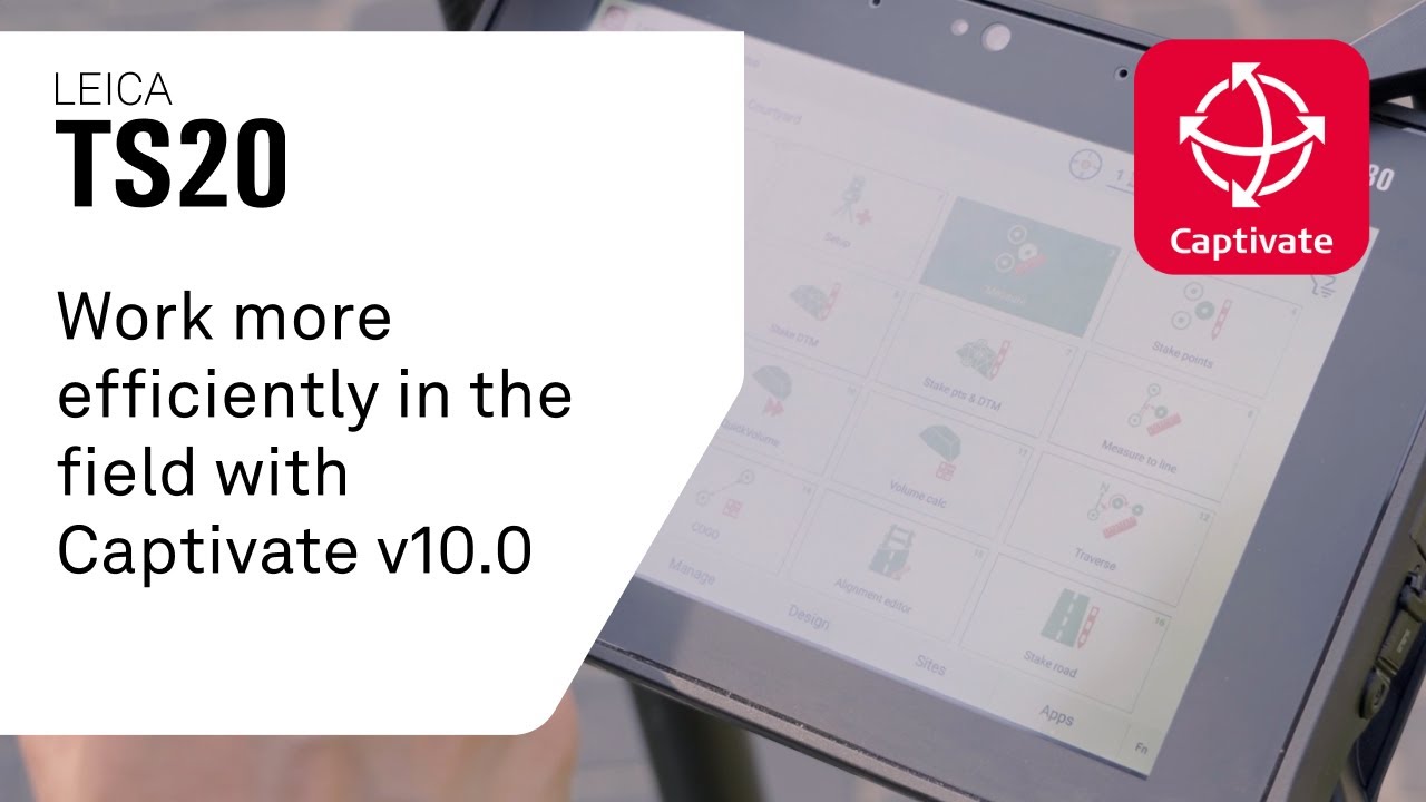 Leica TS20 Series – Work more efficiently in the field with Captivate v10.0