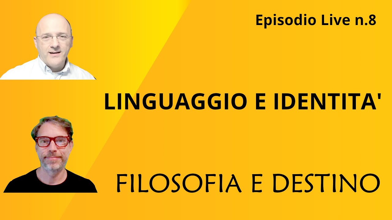 Linguaggio e identità  - FILOSOFIA E DESTINO