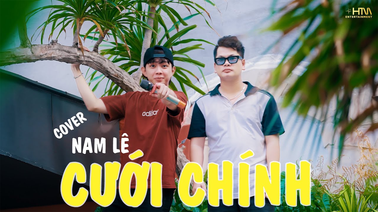 CƯỚI CH&Iacute;NH - NAL | NAM L&Ecirc; COVER