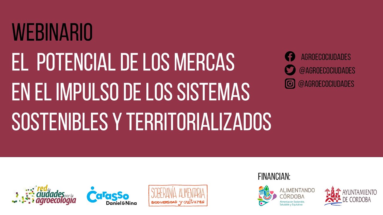 El potencial de los MERCAS en el impulso de los sistemas sostenibles y territorializados