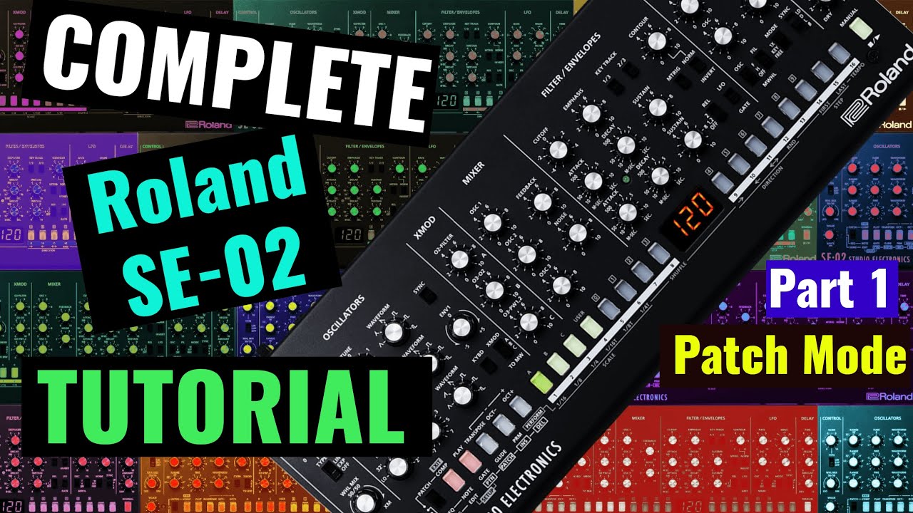 Roland SE-02 Complete Tutorial Part 01 (Patch/Manual Mode)