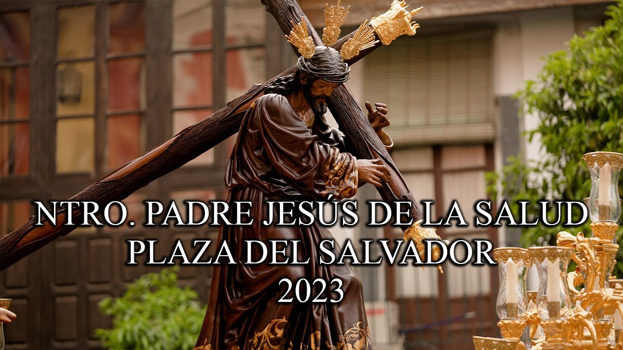 4K || NTRO. PADRE JESÚS DE LA SALUD (HERMANDAD DE LA CANDELARIA)  || PLAZA DEL SALVADOR || 2023