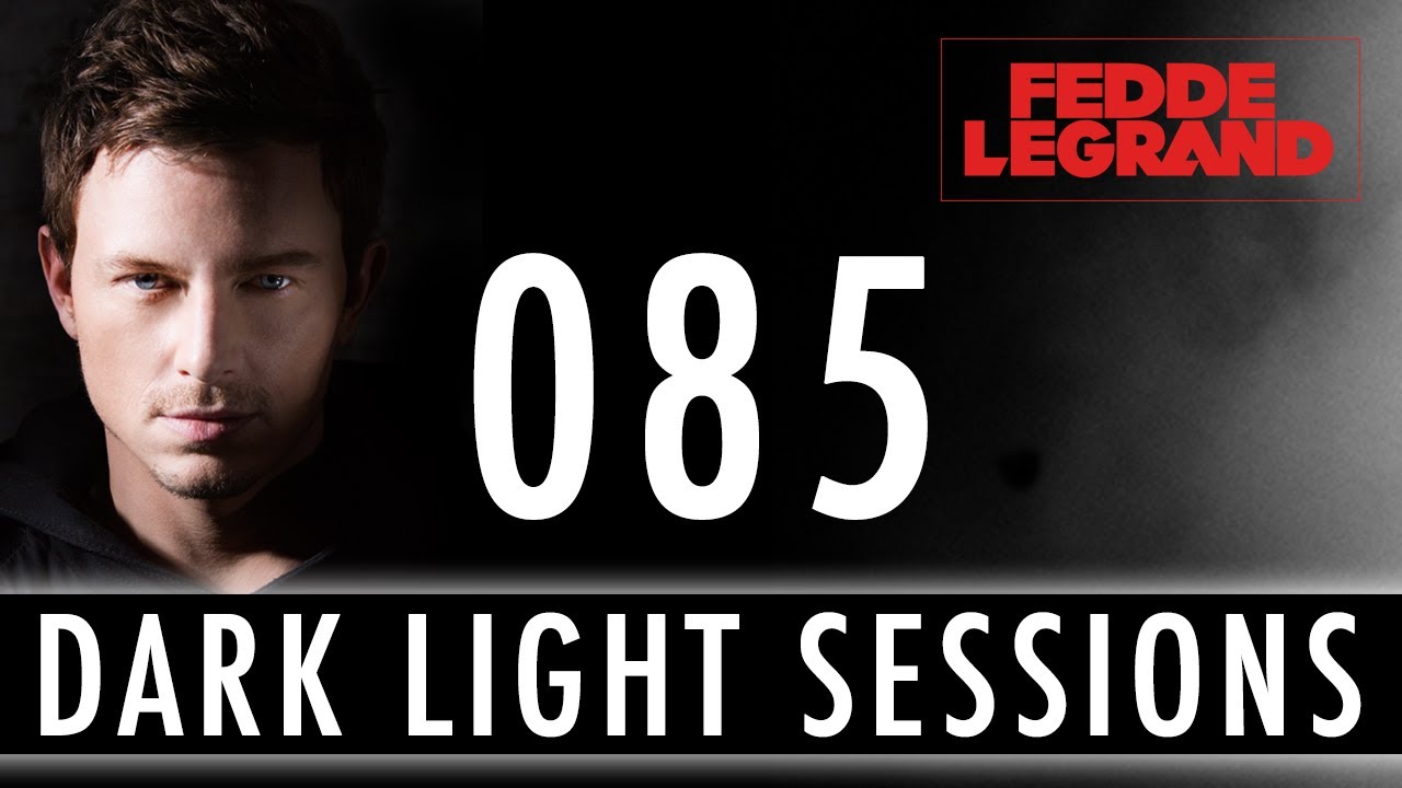 Fedde Le Grand - Dark Light Sessions 085