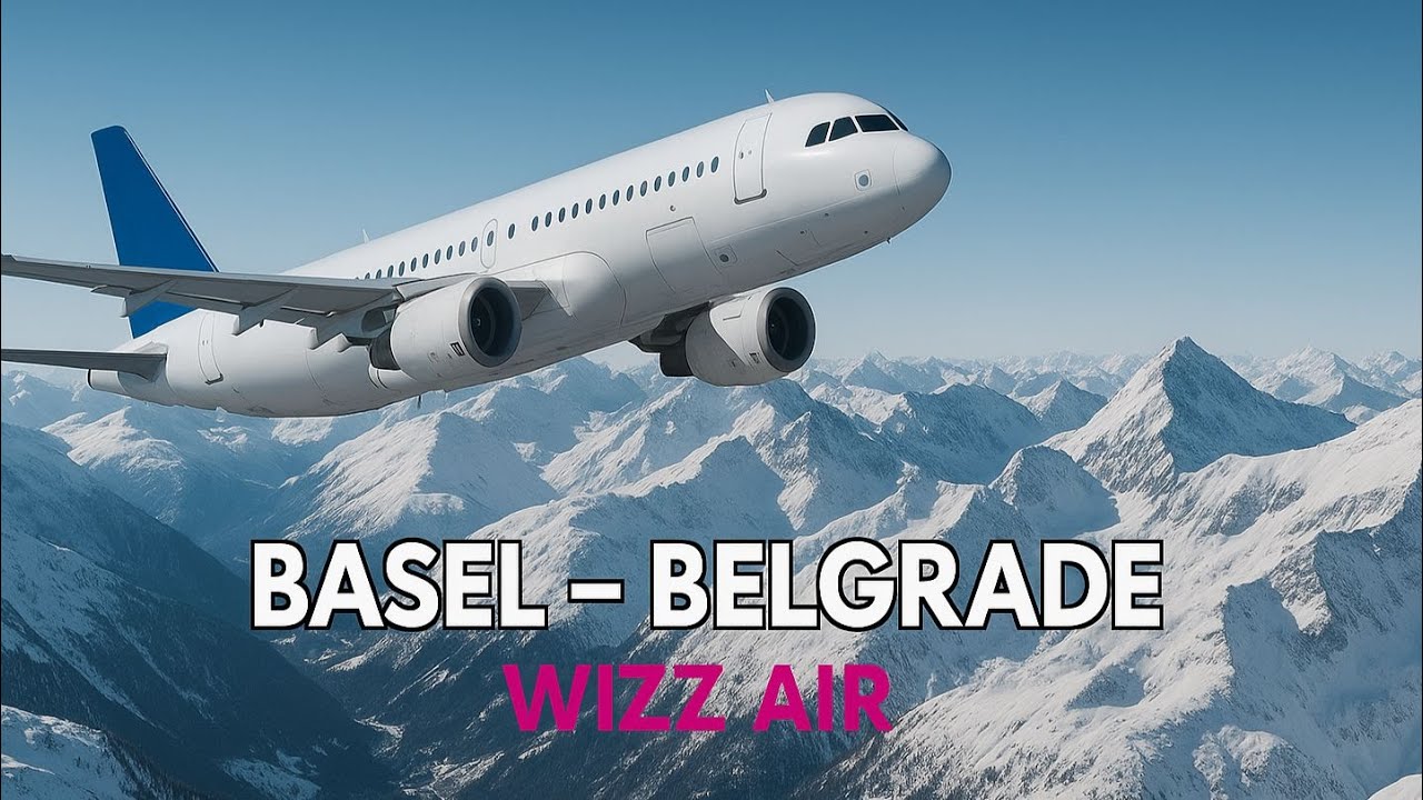 Flight Basel - Belgrade - Wizz Air