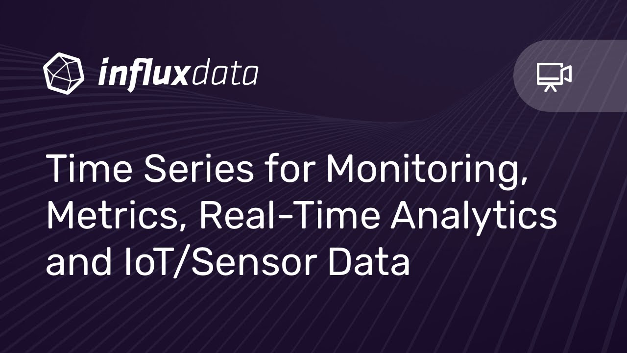 Time Series for Monitoring, Metrics, Real-Time Analytics and IoT/Sensor Data