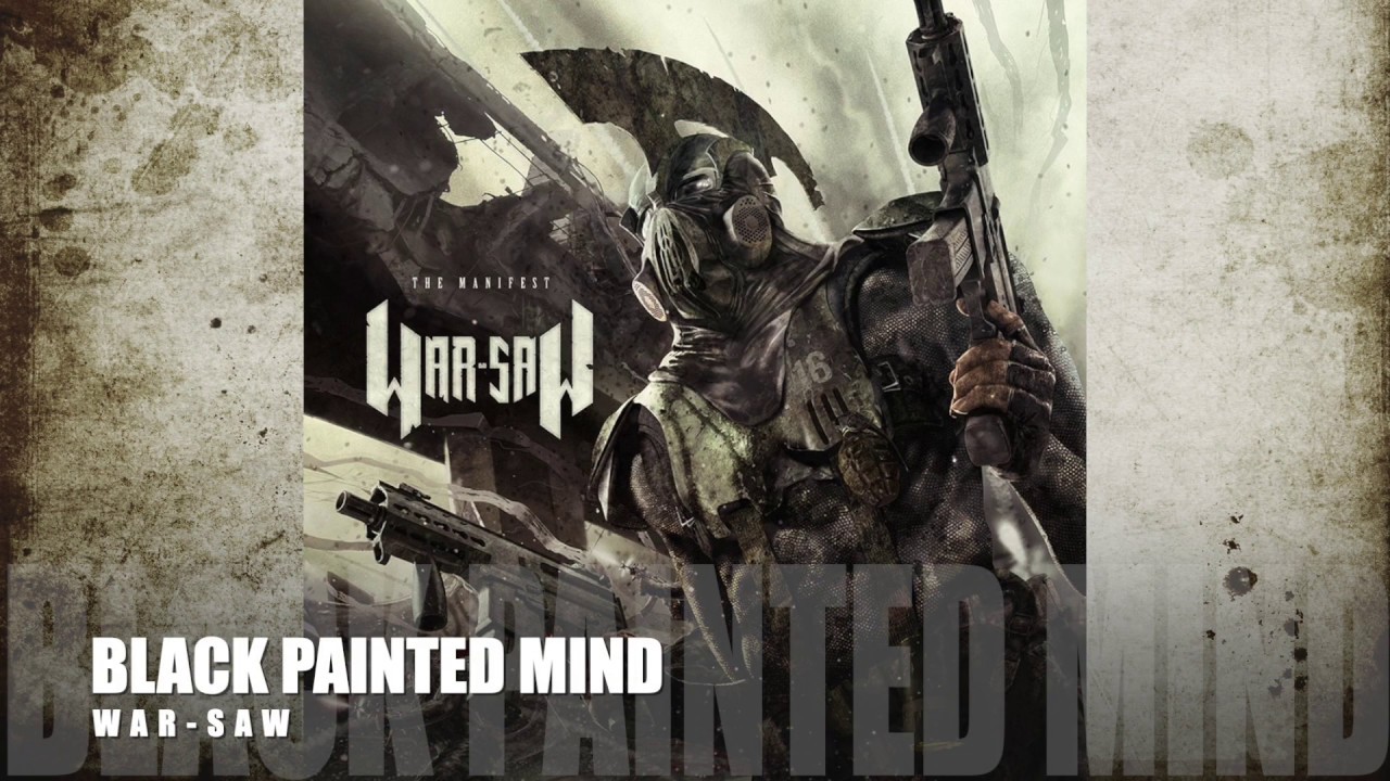 WAR-SAW - Black Painted Mind