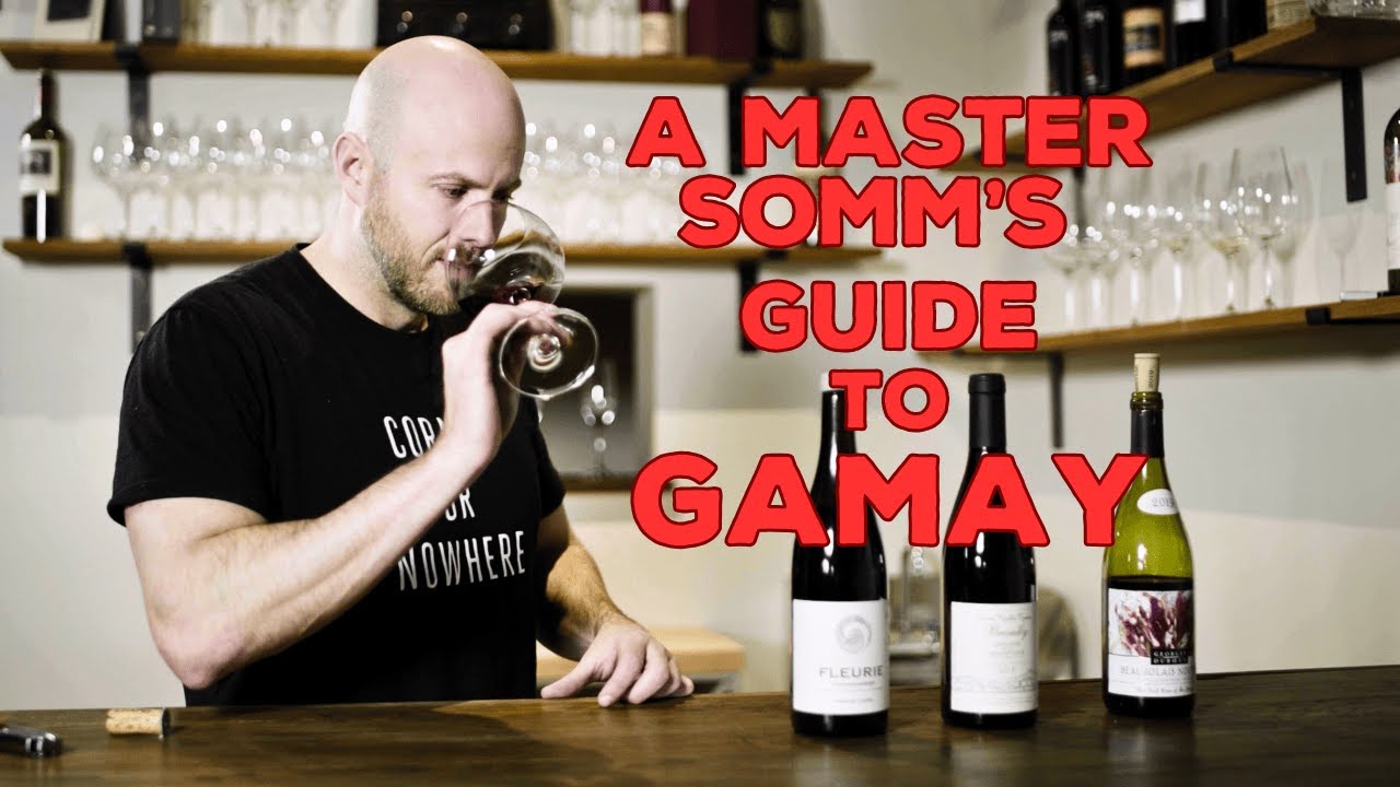 A Master Somm's Guide to Gamay