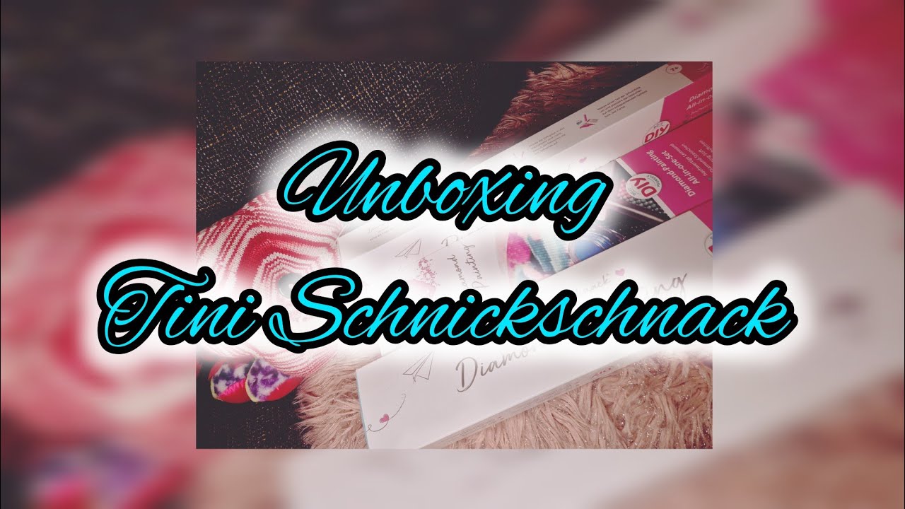 UNBOXING @TiniSchnickschnack DIAMOND PAINTING BILDER ❤️😍