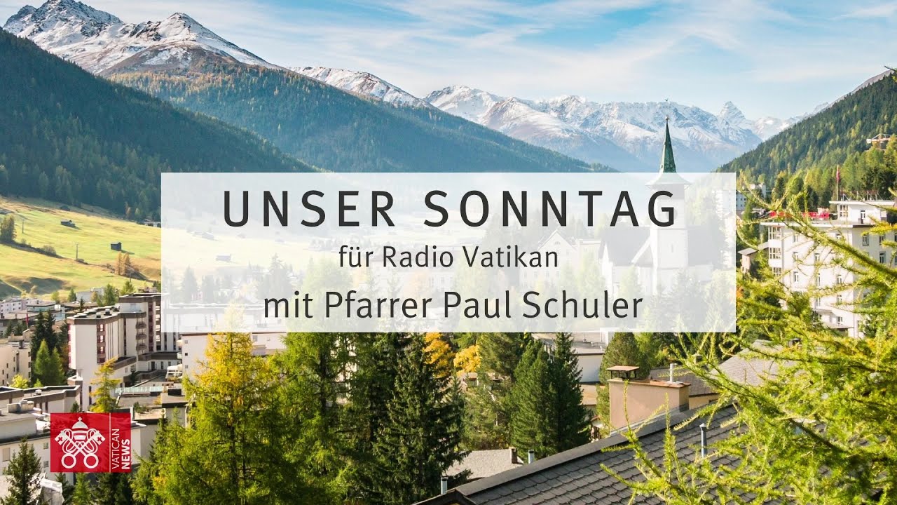 UNSER SONNTAG mit Pfarrer Paul Schuler I Sonntag - 25.09.22