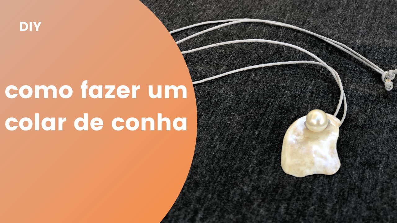 [DIY] - Como fazer um colar de concha e pérola