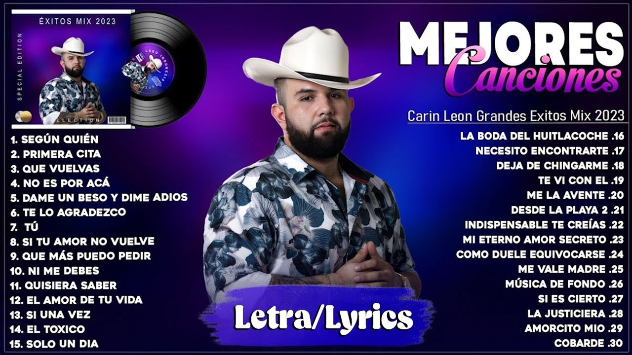 Carin Leon Mix Exitos 2023 - Mejor Canci&oacute;n Carin Leon 2023 - &Aacute;lbum Completo M&aacute;s Popular 2023 (Letra)