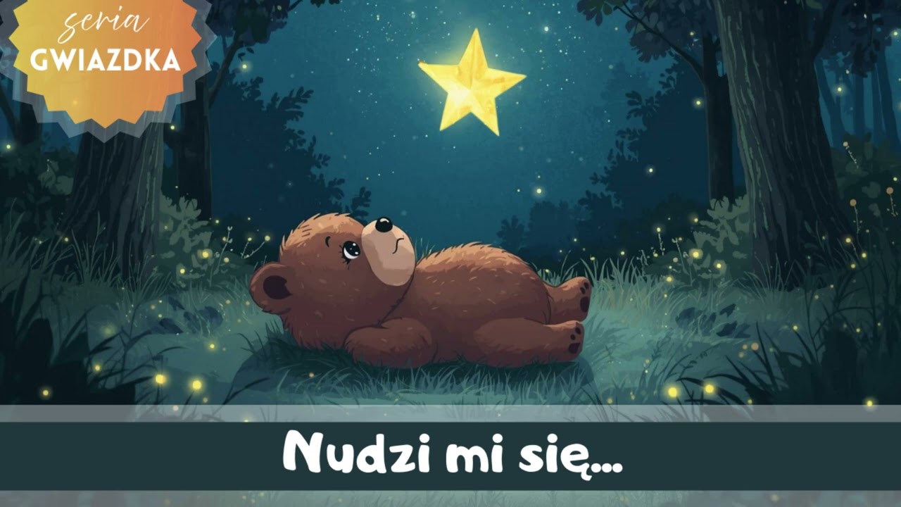 Bajka na dobranoc | Gwiazdka i niedźwiadek, który bardzo się nudził | Spokojna audiobajka dla dzieci