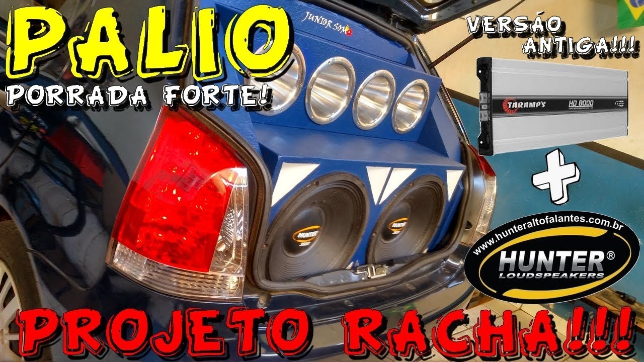 Palio PROJETO RACHA Hunter 1750wrms + hd8000 Antiga...Pancadão forte!☢JuNiOr SoM♛®