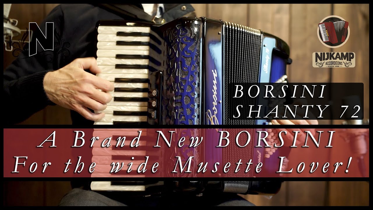 Borsini Shanty 72 (2022) // A Brand New Borsini For The Wide Musette Lover!