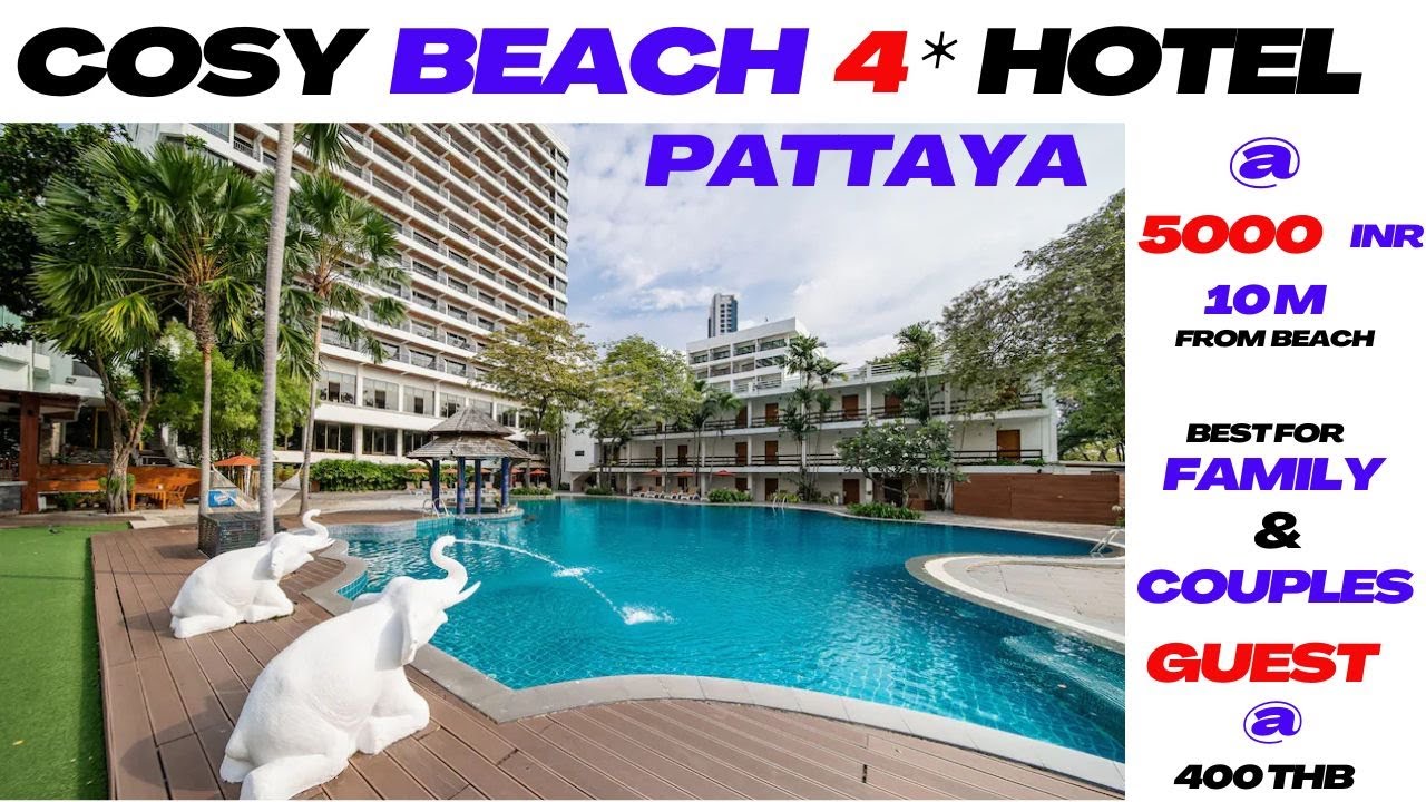 Cosy Beach Hotel Pattaya Best 4* Luxury Budget Hotel 10m from Beach For Family and Couples No Indian