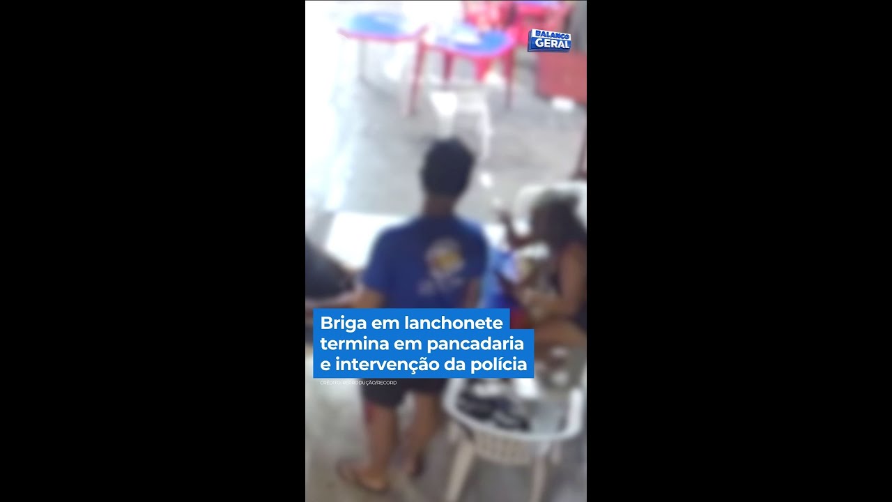Briga em lanchonete termina em pancadaria e interven&ccedil;&atilde;o da pol&iacute;cia | #Balan&ccedil;oGeral #Shorts