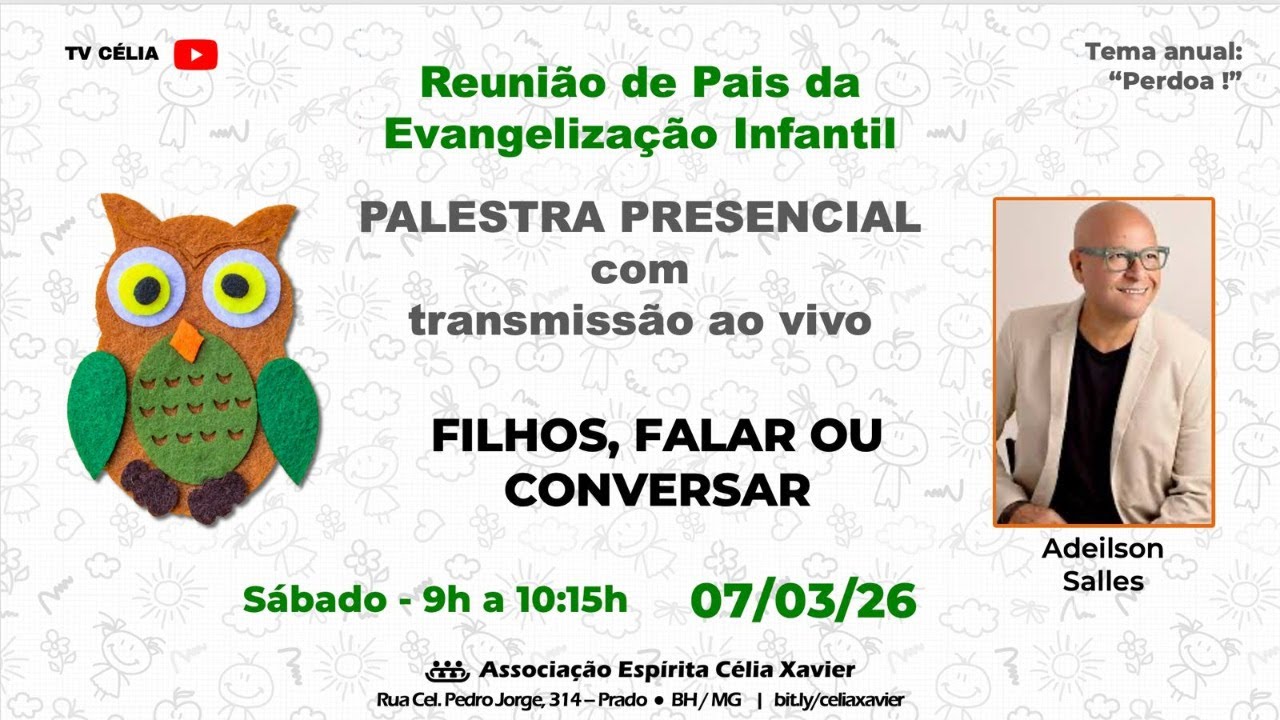 REUNIÃO DE PAIS EVANGELIZAÇÃO FILHOS, FALAR OU CONVERSAR 07/03/26
