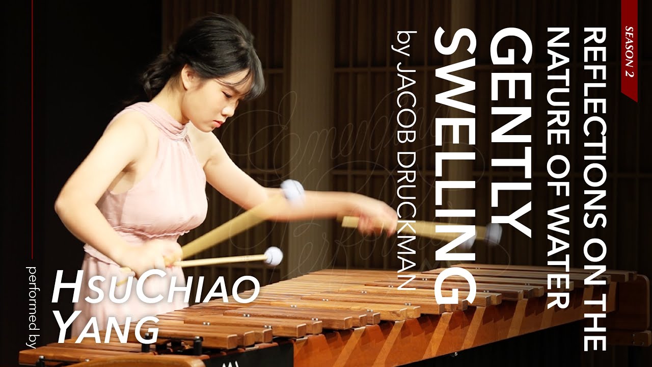J. Druckman: Gently Swelling / Hsu-Chiao Yang #EmergingPerformer Season 2, Ep34