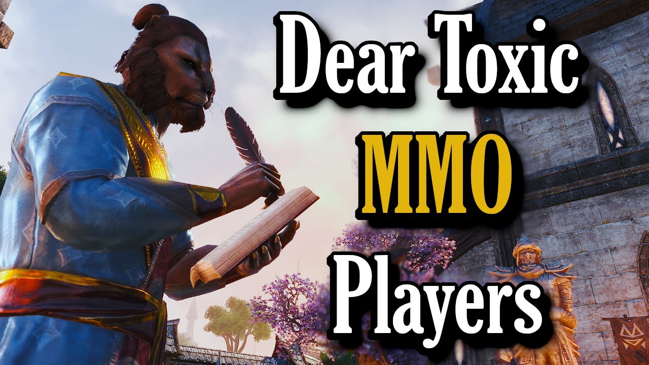 Dear Toxic MMO Players