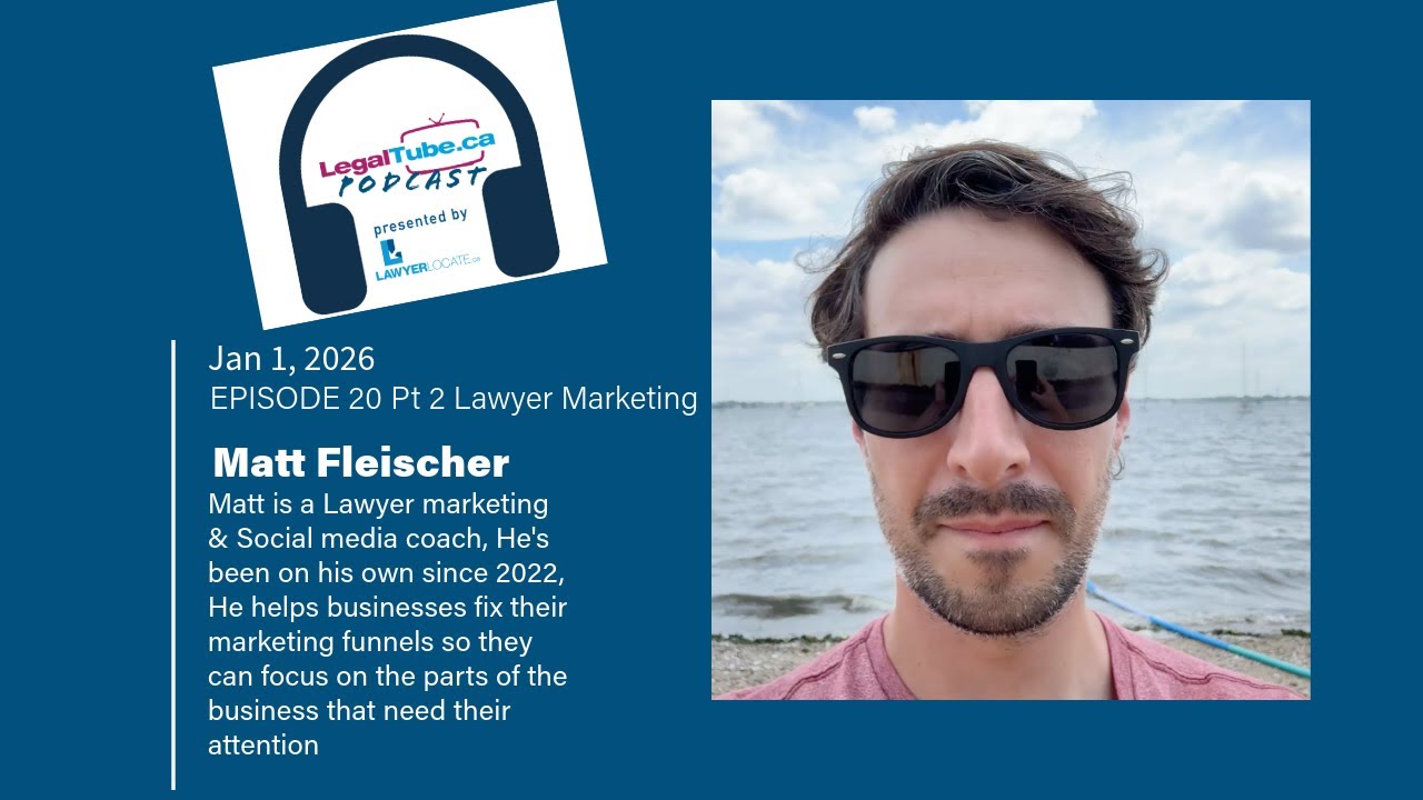 LegalTube Episode 20  with Matt Fleischer Pt 2