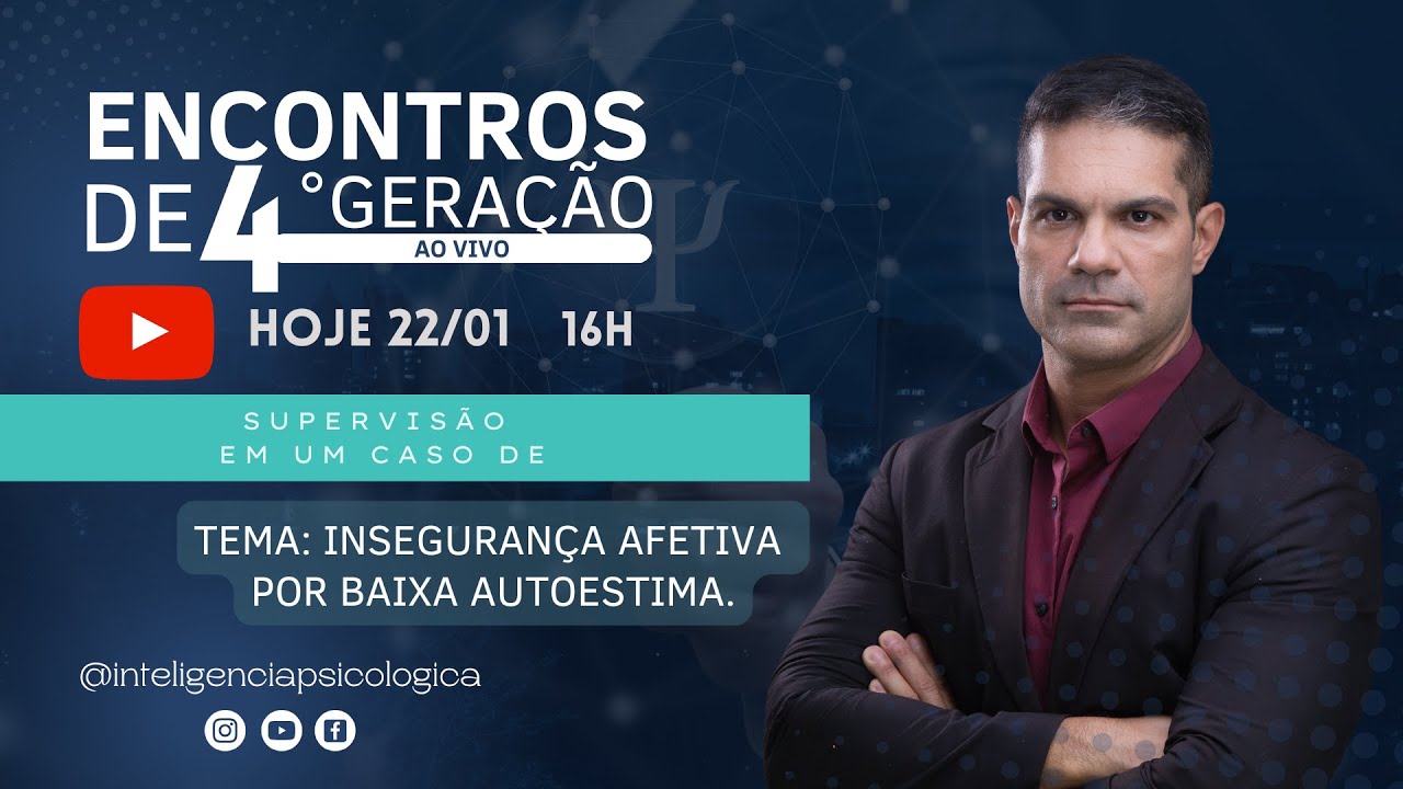 Supervisão #258: Tema: Insegurança afetiva por baixa autoestima.