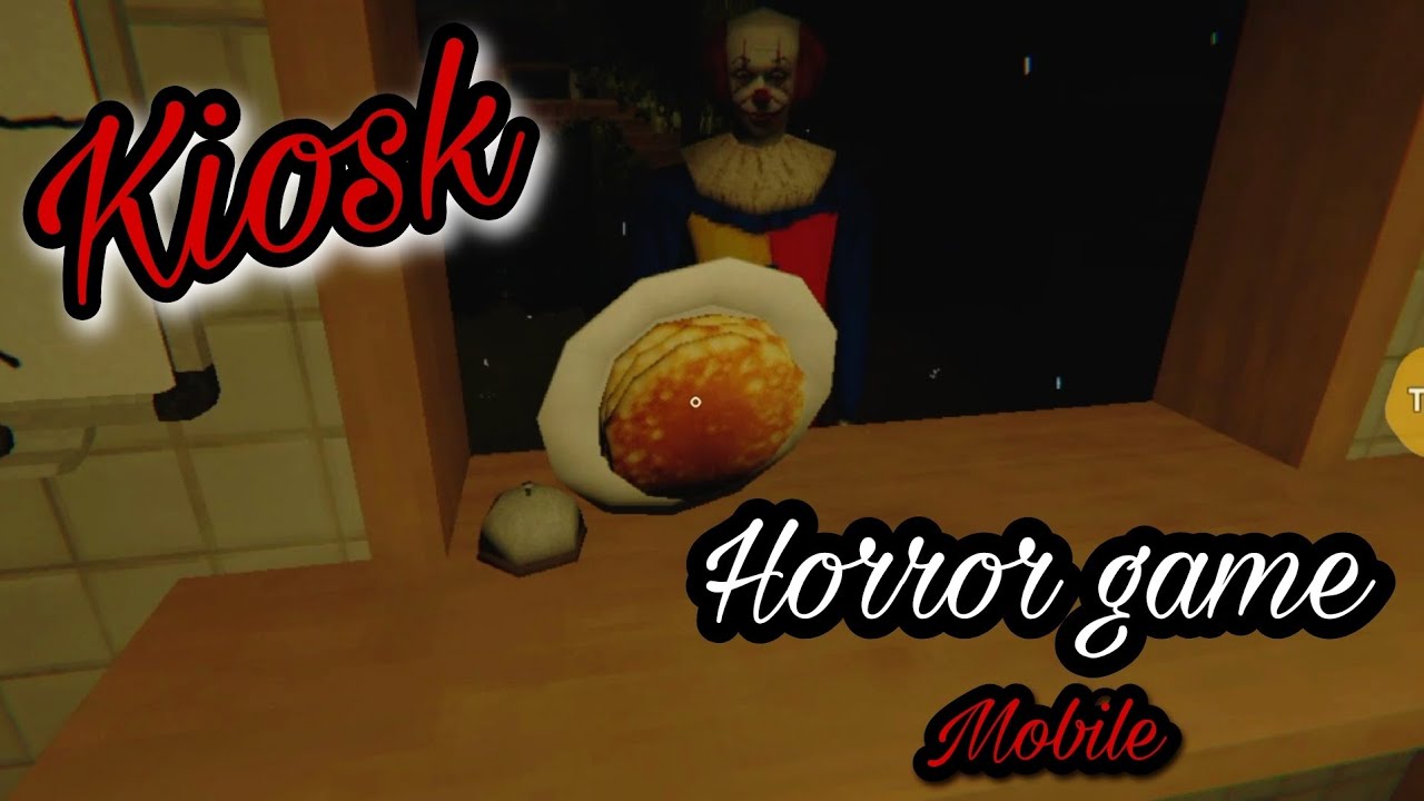 KIOSK - HORROR GAME | HORROR COOKING GAME (MOBILE)  BEST HORROR GAME 