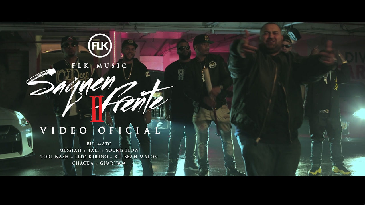 Saquen Frente 2  - Big Mato, Messiah,Tali, Young Flow, Tori, Lito Kirino, Kiubbah, Chacka, Guariboa