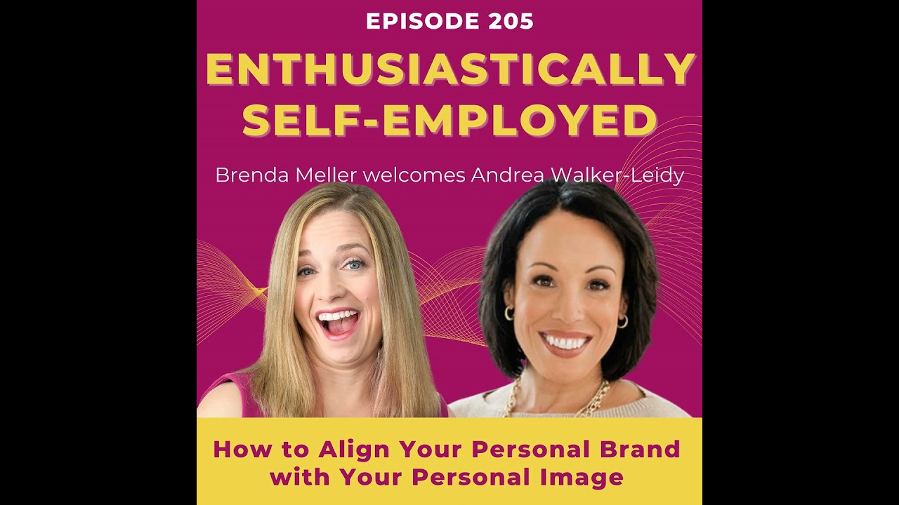 Aligning Your Personal Brand With Your Personal Image w Andrea Walker Leidy - Ep 205