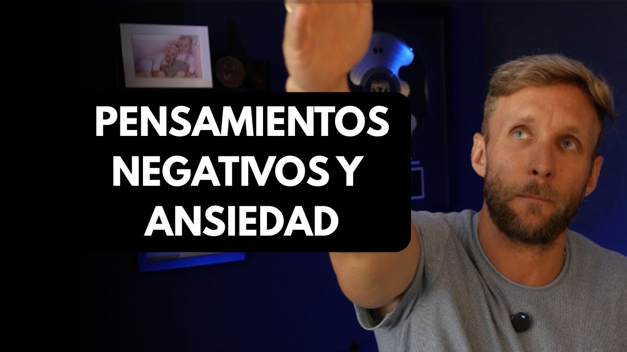 3 Reglas + 1 Ejercicio para Neutralizar pensamientos Negativos