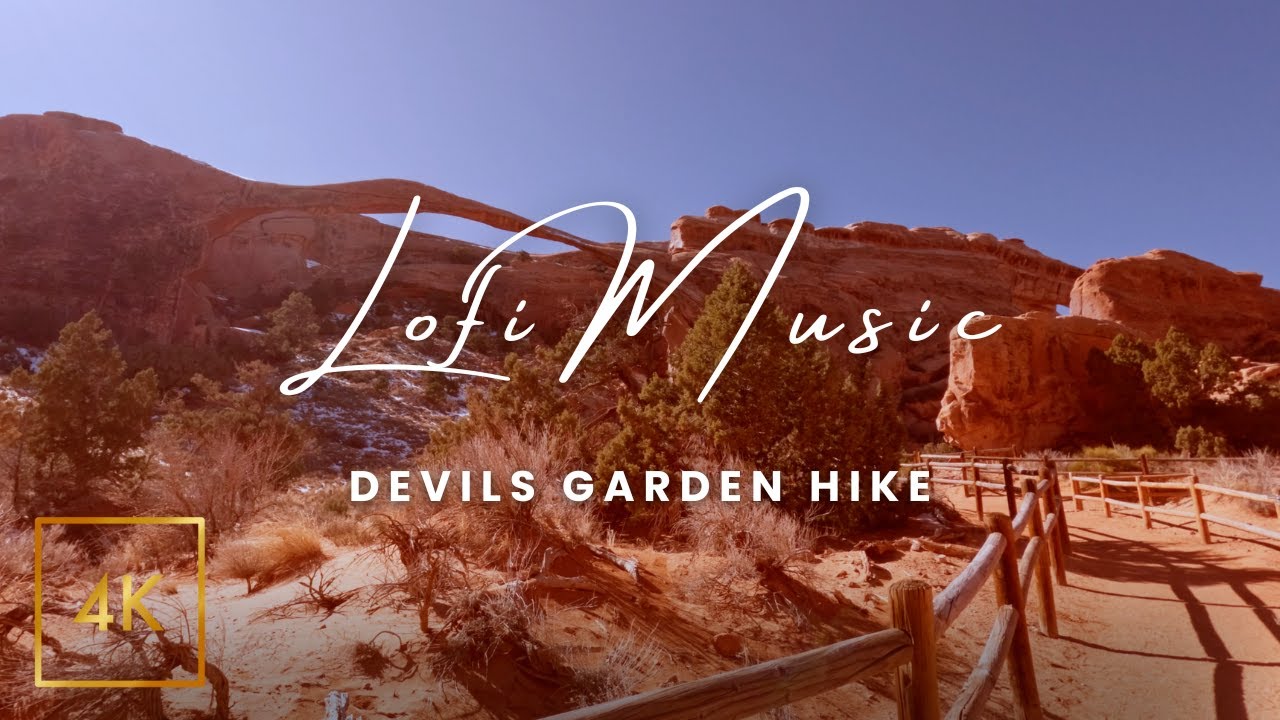 Scenic Hike Through Devil’s Garden | Relaxing Lofi Lounge Music