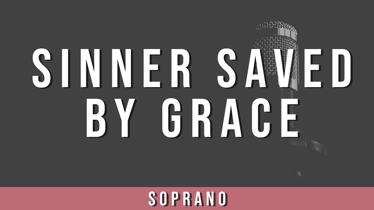 Sinner Saved by Grace | Soprano Guide