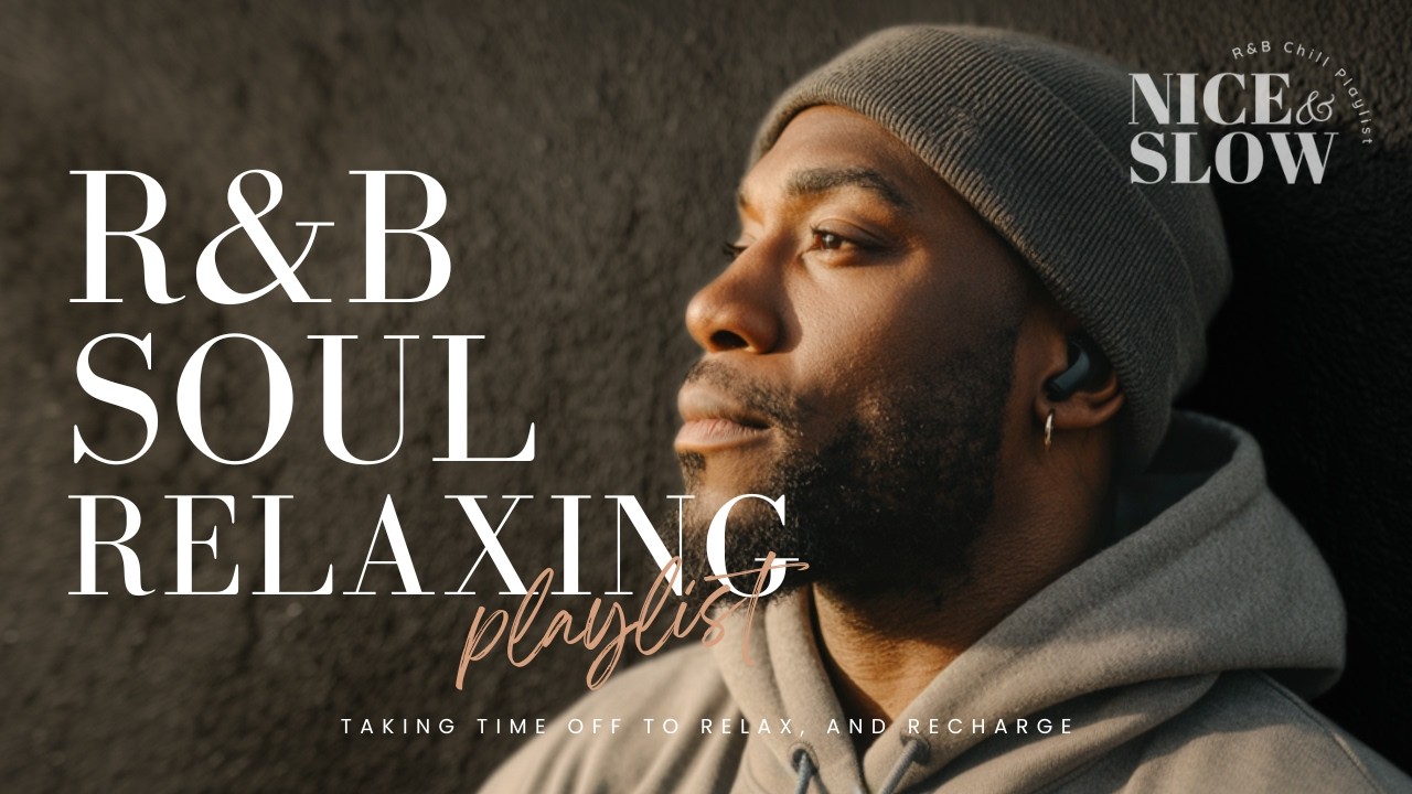 【R&B Soul】Relaxing Chill Playlist – Smooth Neo Soul Vibes & Deep Grooves