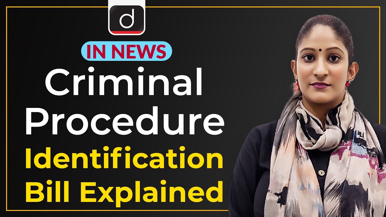 Criminal Procedure Identification Bill Explained | IN NEWS I Drishti IAS English