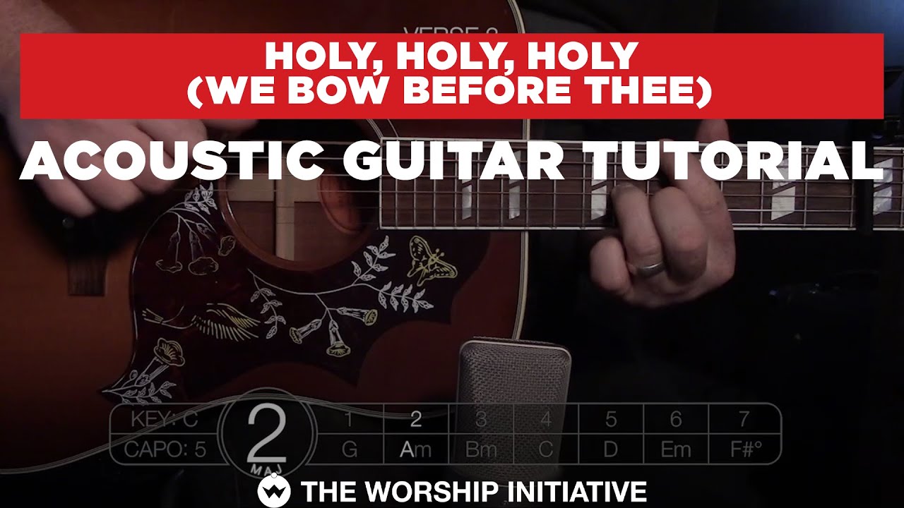 Holy Holy Holy (We Bow Before Thee) // Hymns Live - Acoustic Guitar Tutorial