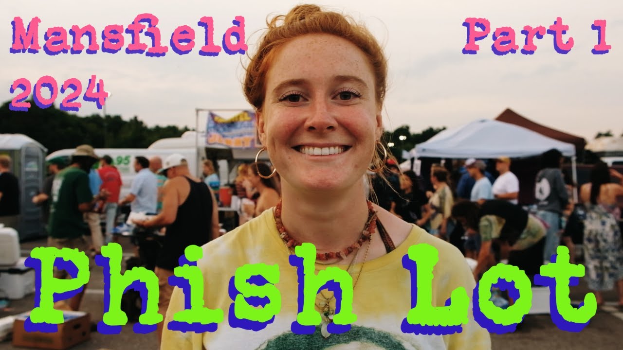 Phish Lot Mansfield, MA 2024 (Part 1) Shakedown